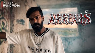 KT - ARREARS(ඇරියස්) | Official Music Video