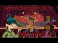 Second chance Total Drama II My way #21