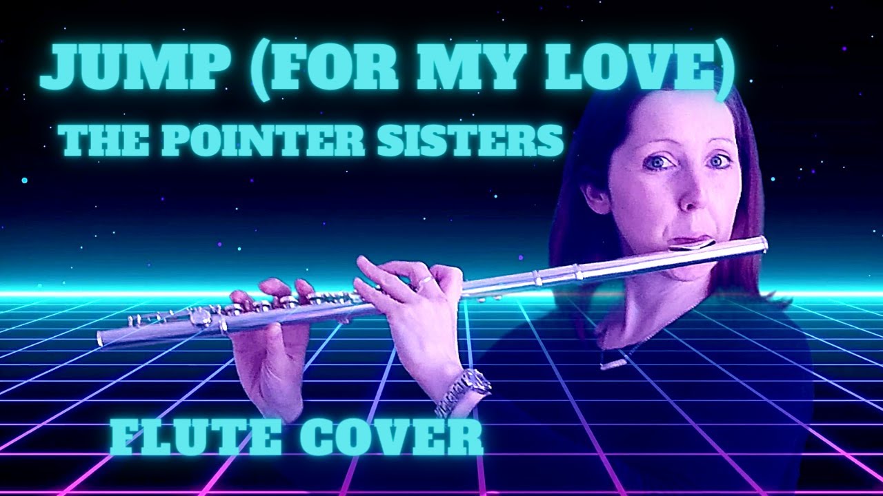Jump (For My Love) Flute Cover (The Pointer Sisters) - YouTube