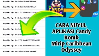 Cara Cepat nuyul aplikasi Candy Bomb mirip aplikasi Caribbean Odyssey screenshot 4
