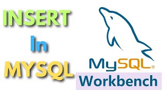 How to Insert Data in MySQL Workbench Tutorial | MySQL Tutorial for Beginners