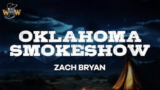 Video thumbnail of "Zach Bryan - Oklahoma Smokeshow (Lyrics)"