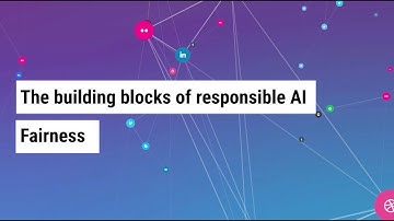 The Building Blocks of Responsible AI "Fairness"