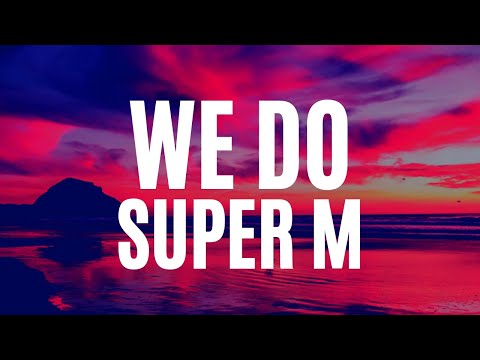 SuperM (슈퍼엠) – We DO (Lyrics)