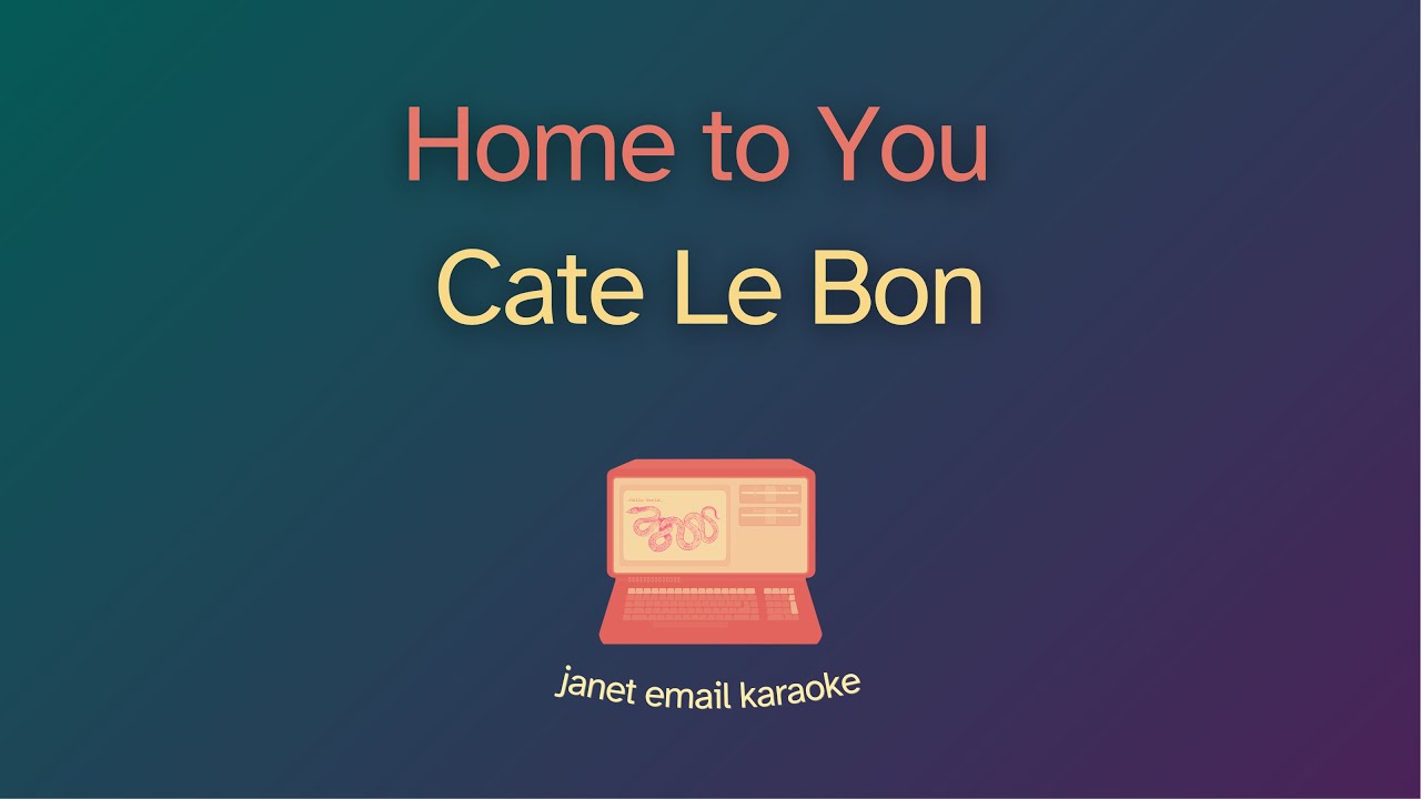 Cate Le Bon – Home to You (Karaoke) - YouTube