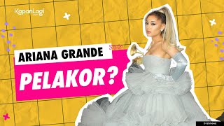 Ariana Grande Dicap Sebagai Pelakor Bukan Kali Pertama