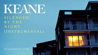 Keane - Silenced By The Night (Improved) (Official Instrumental)