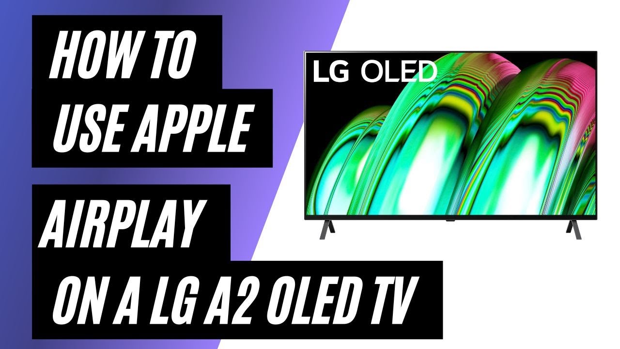 How to Use Apple AirPlay on LG A2 OLED TV YouTube