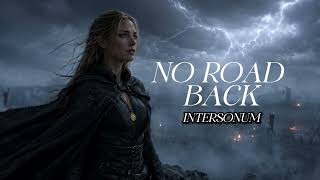 No Road Back | Epic Dark Fantasy Soundtrack | Choral Battle Music ⚔️ InterSonum