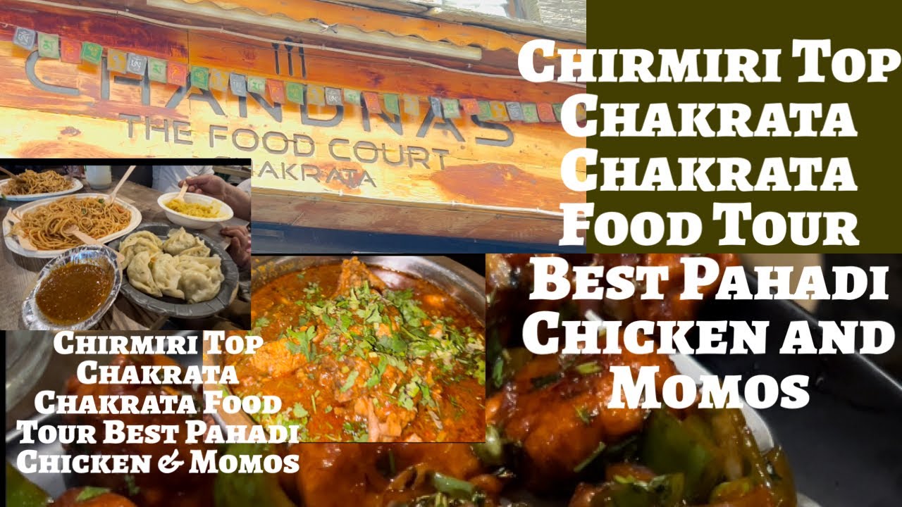 Ep3: Chakrata Food Tour, Best Pahadi Chicken,Chirmiri peak Top Chakrata,Chakrata Market| Sadar Bazar
