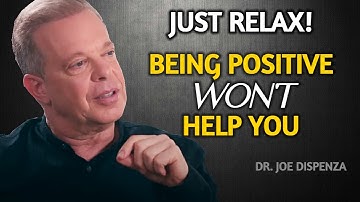 "Being Positive Wont Help" | DO THIS Instead - Joe Dispenza Motivation