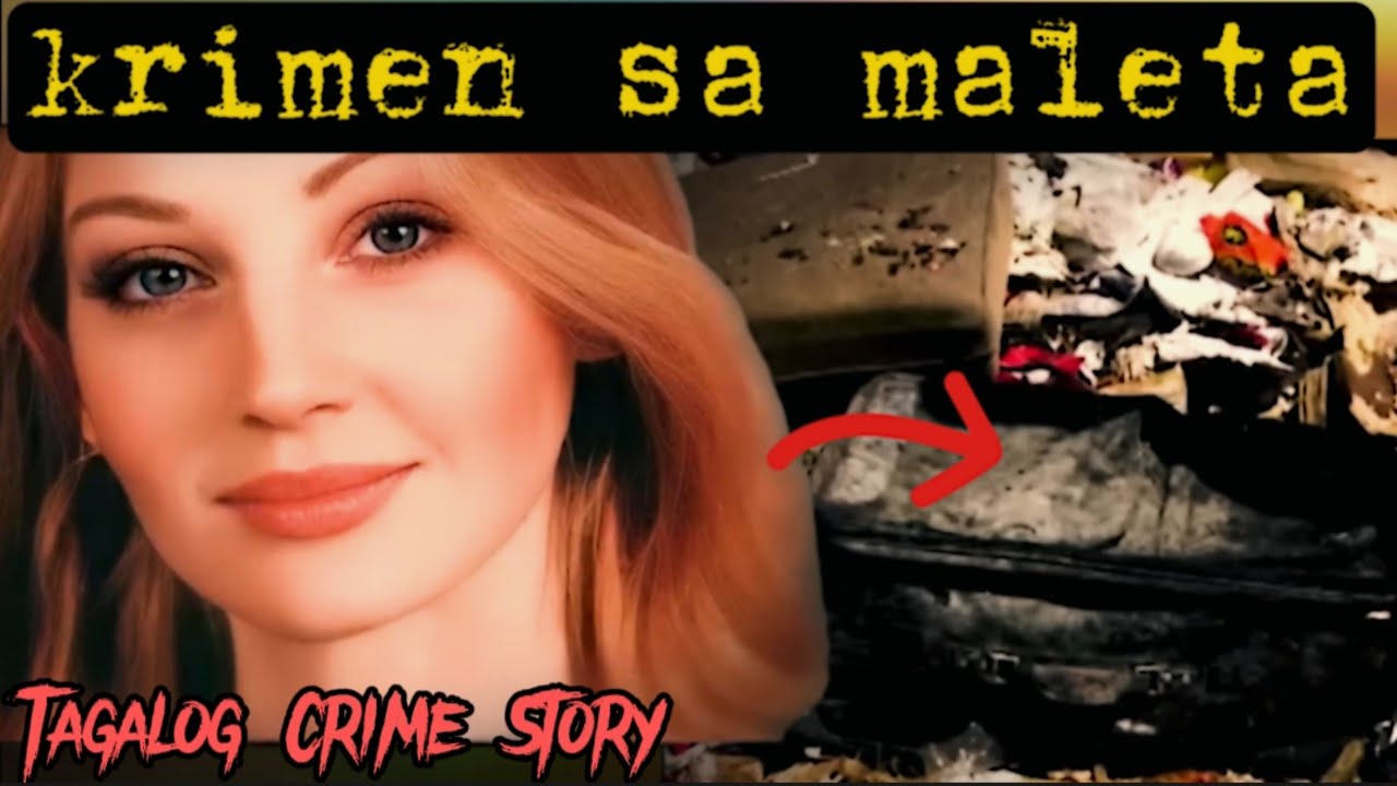 Dalawang Babae at Nilagay sa maleta matapos makipagtalik [Tagalog Crime Story]