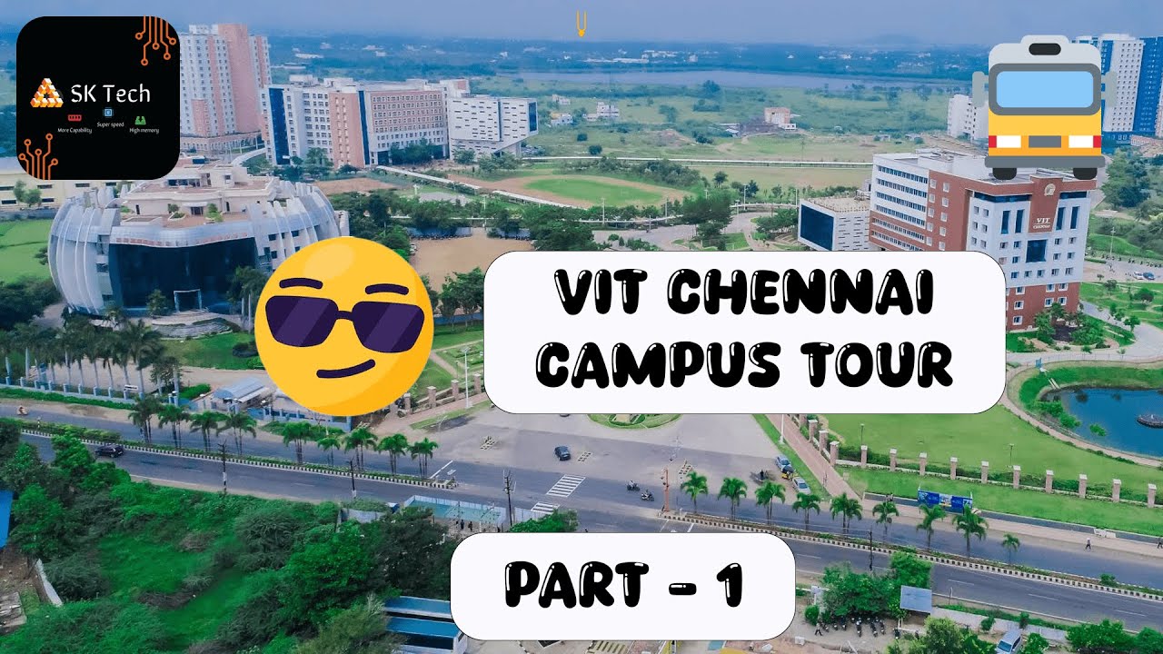VIT Chennai Campus Tour 🚌 | Part - 1 | Hidden Gems, Memes & Vibes ...