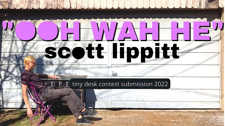 "Ooh Wah He" by Scott Lippitt  -  A 2022 NPR Tiny ...
