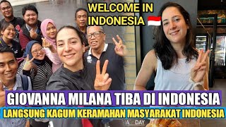 Tiba Di Indonesia! Giovanna Milana Langsung Kagum Dengan Keramahan Masyarakat Indonesia