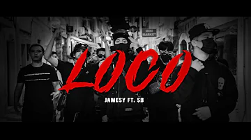 JAMESY x $B - LOCO (OFFICIAL M/V)