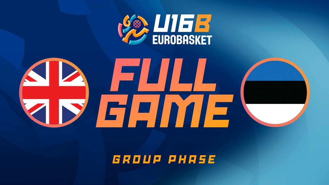 Group Phase | Great Britain v Estonia | Full Basketball Game | FIBA U16 EuroBasket 2026 Division B
