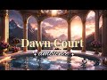 Dawn court  acowar high lord meeting  1 hour music  1 hour ambient sound