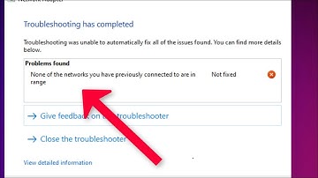 None Of The Networks Previously Connected To Are In Range  - can
