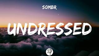 Sombr - Undressed 