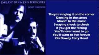 Miniatura del video "England Dan And John Ford Coley - Dowdy Ferry Road ( + lyrics 1977)"