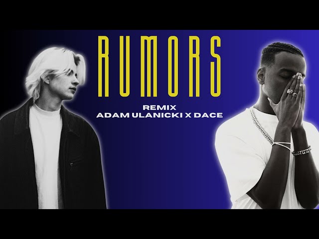 RUMORS - ADAM ULANICKI x DACE (Remix) class=