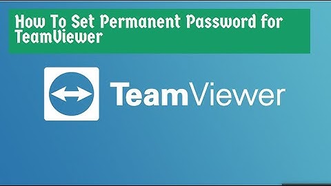 TeamViewer - How To Set Permanent Password on TeamViewer | How to set fixed password on Teamviewer