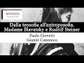 Dalla teosofia all'antroposofia. Madame Blavatsky e Rudolf Steiner - Webinar