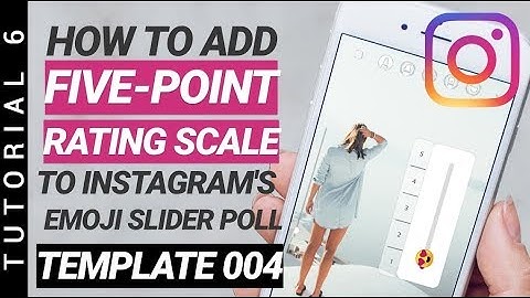 TUTORIAL 6: How to Add Five-Point Rating Scale To Instagram