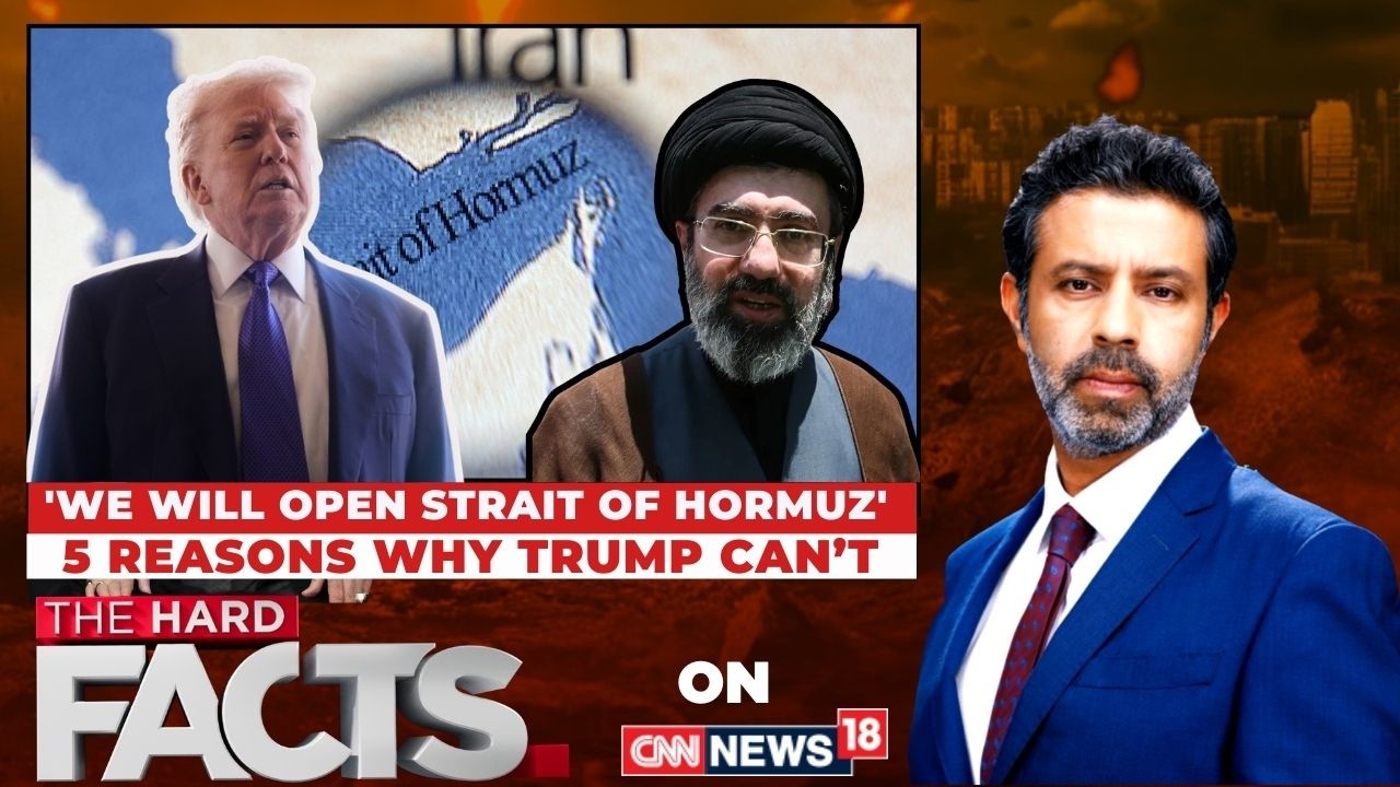 Iran-US War | 'We Will Open Strait Of Hormuz': 5 Reasons Why Trump Can't | The Hard Facts | News18