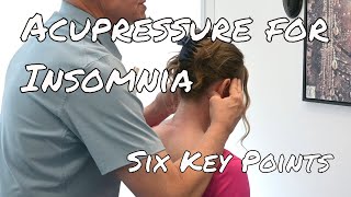 Acupressure for Insomnia  6 Key Points