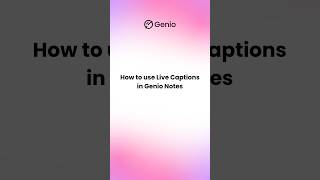 How to use Live Captions in Genio Notes