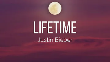 Justin Bieber - Lifetime (Lyrics)