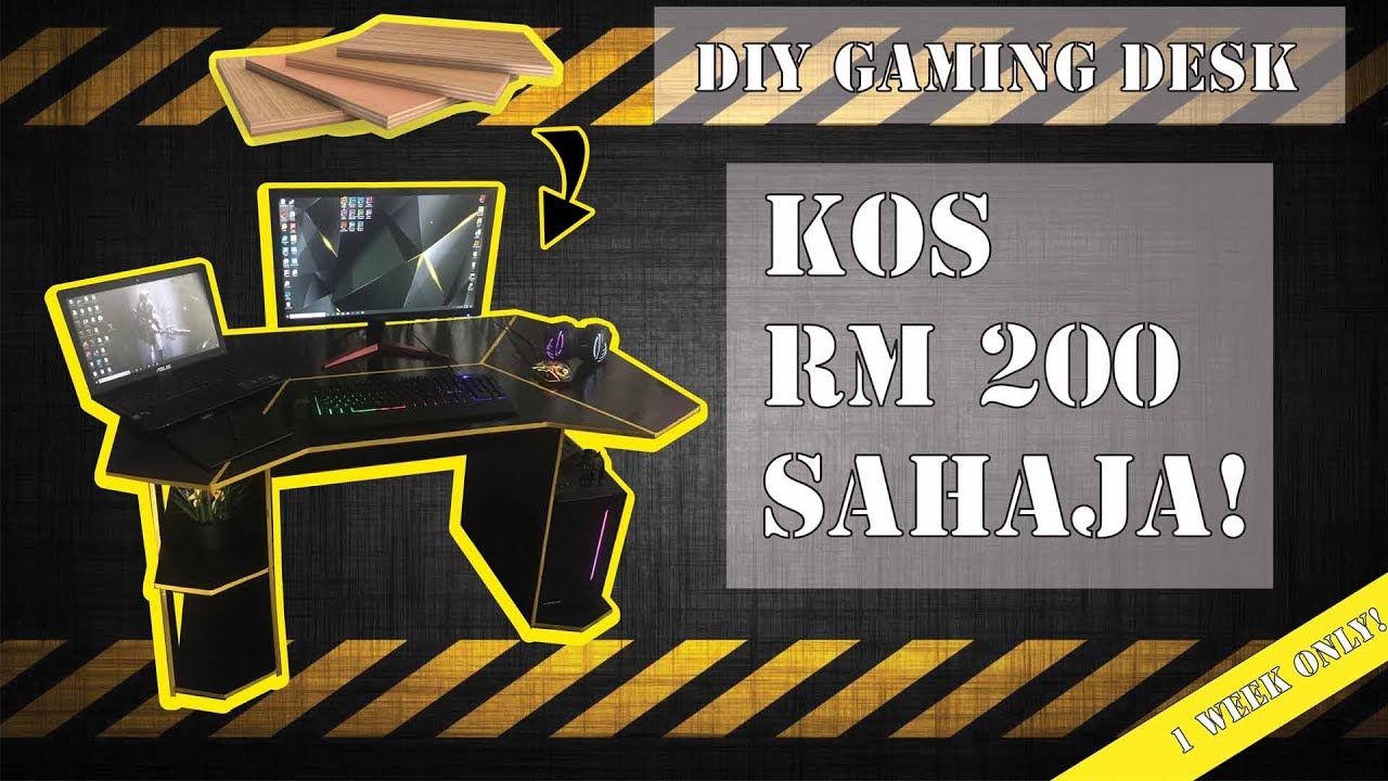  DIY  Gaming  Desk Meja  Game  KOS RM200 SAHAJA basic tool 