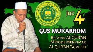 Gus Mukarrom Juz 4 || Listen and learn to read Al Qur'an Tajweed