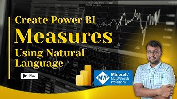 Generate Power BI Measures in Natural Language (Quick Measure Suggestions)