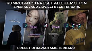 KUMPULAN 20 PRESET JJ ALIGHT MOTION SPESIAL LAGU JAWA JJ KECE TERBARU | PRESET DI BAWAH 5 MB