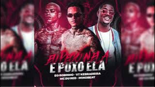 EU PEGO NELA E PUXO ELA - EO ROBINHO, VT KEBRADEIRA, MC DU RED, M1noBEAT