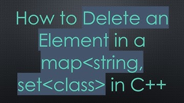 How to Delete an Element in a map string, set class  in C+ +