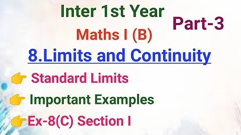 Inter 1st Year//Maths I (B)/8.Limits and Continuity/Part-3//Important Examples and Ex-3(c) Section I