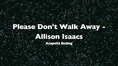 Please Don't Walk Away - Allison Isaacs (Original:...