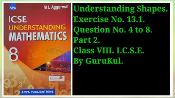 Understanding Shapes | Ex13.1 P2 Class8 | ML Aggarwal | ICSE | GuruKul2208