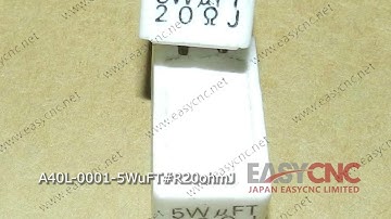 www.easycnc.com In Stock Fast Delivery with Warranty A40L-0001-5WuFT#R20ohmJ FANUC Resistor