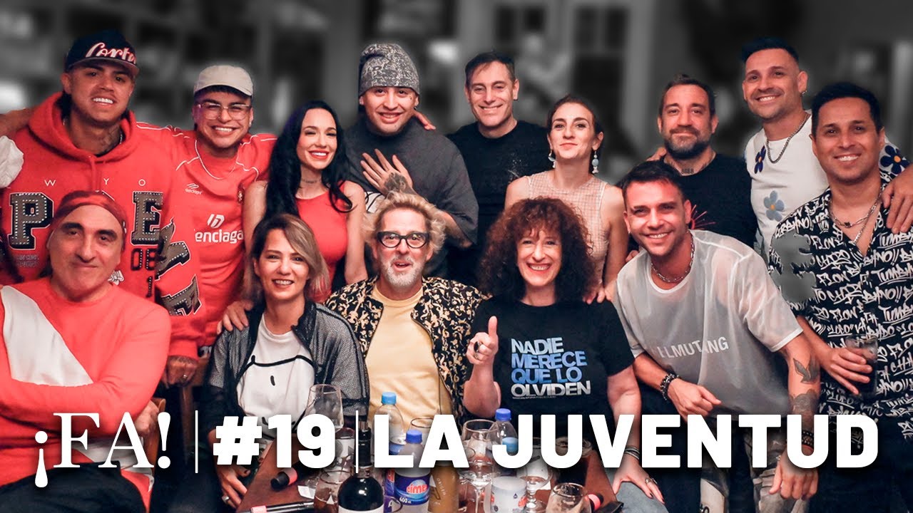 La Juventud | ¡FA! #19 con Mex Urtizberea | Tiago PZK, La Joaqui, Zylberberg, Bilinkis y más...