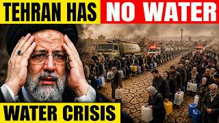 Tehran Has NO WATER — Iran’s Worst Crisis Is Unfolding Right Now