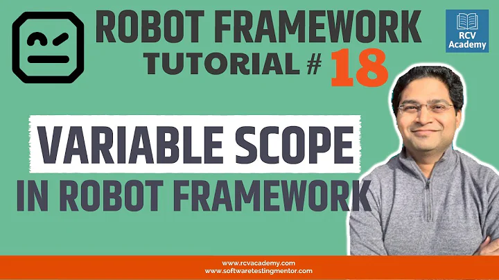 Robot Framework Tutorial #18 - Variable Scope in Robot Framework