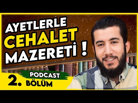 Cehaletin Mazeret Olmadığına Dair Ayetler! | Podcast: Cehalet Meselesi 2/10.Bölüm