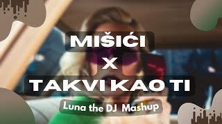 Senidah x Nina Badrić - Mišići x Takvi kao ti (Luna the DJ Mashup)