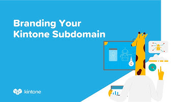 How To Customize Your Kintone Sub-Domain For A Personalized Look