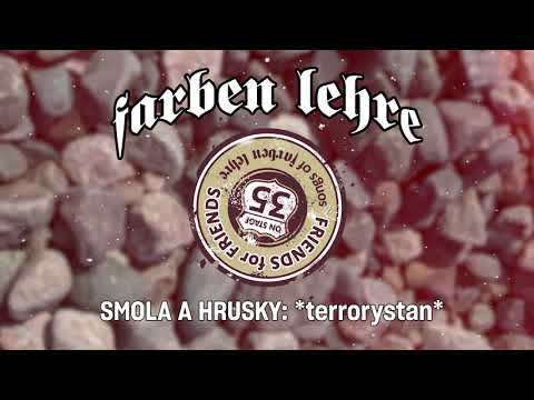 SMOLA A HRUSKY – Terrorystan | FRIENDS FOR FRIENDS | Farben Lehre (2021)